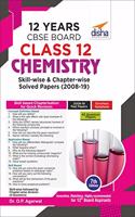 12 Years CBSE Board Class 12 Chemistry Skill-wise & Chapter-wise Solved Papers (2008 - 19) 7th Edition