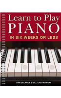 Learn to Play Piano in Six Weeks or Less