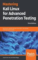 Mastering Kali Linux for Advanced Penetration Testing - Third Edition