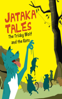 Jataka Tales: The Tricky Wolf and the Rat