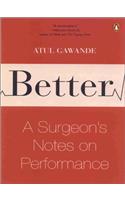 Better: A Surgeon's Notes on Performance