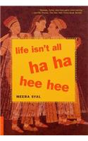 Life Isn't All Ha Ha Hee Hee