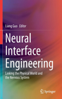 Neural Interface Engineering