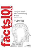 Studyguide for Water Resources Engineering by Mays, ISBN 9780471297833