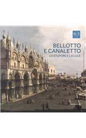 Bellotto and Canaletto: Wonder and Light