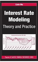 Interest Rate Modeling: Theory and Practice