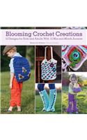 Blooming Crochet Creations: 10 Designs for Kids and Adults with 15 Mix-And-Match Accents