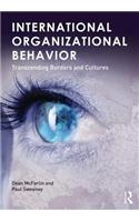 International Organizational Behavior: Transcending Borders and Cultures