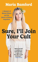 Sure, I'll Join Your Cult