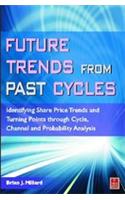 Future Trends from Past Cycles