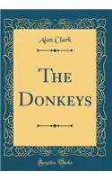 The Donkeys (Classic Reprint)