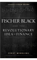 Fischer Black and the Revolutionary Idea of Finance