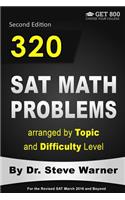 320 SAT Math Problems Arranged by Topic and Difficulty Level, 2nd Edition