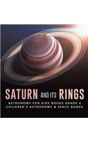 Saturn and Its Rings Astronomy for Kids Books Grade 4 Children's Astronomy & Space Books