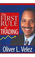 The First Rule of Trading