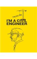 Truss Me I'm a Civil Engineer