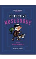 Detective Nosegoode and the Kidnappers