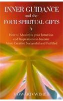 Inner Cuidance and the Four Spiritual Gifts