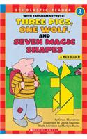 Scholastic Reader Level 3: Three Pigs, One Wolf, Seven Magic Shapes