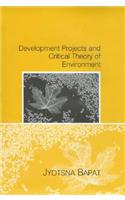 Development Projects and a Critical Theory of Environment