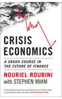 Crisis Economics: A Crash Course in the Future of Finance