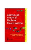 Analysis and Control of Nonlinear Process Systems