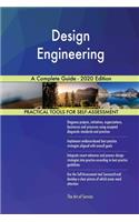 Design Engineering A Complete Guide - 2020 Edition