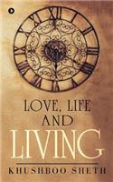 Love, Life and Living