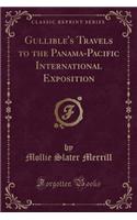 Gullible's Travels to the Panama-Pacific International Exposition (Classic Reprint)