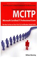 McItp Microsoft Certified It Professional Certification Exam Preparation Course in a Book for Passing the McItp Microsoft Certified It Professional Ex