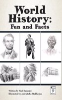 WORLD HISTORY - FUN AND FACTS