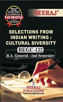 Neeraj Publication BEGC-132 (CBCS) (SELECTION FROM INDIAN WRITING CULTURAL DIVERSITY) English Medium [Paperback] IGNOU Help Book with Solved Previous Years Question Papers and Important Exam Notes neerajignoubooks.com