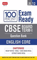 Class 12-100 Percent Exam Ready CBSE Board Term 1 Objective Question Bank English Core