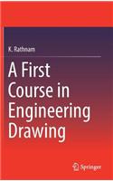 First Course in Engineering Drawing