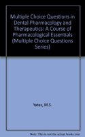 Multiple Choice Questions in Dental Pharmacology and Therapeutics: A Course of Pharmacological Essentials (Multiple Choice Questions Series)