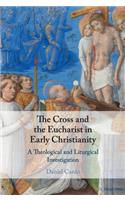 Cross and the Eucharist in Early Christianity