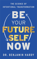 Be Your Future Self Now