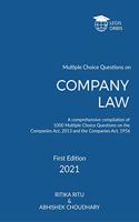 Multiple Choice Questions on Company Law: A comprehensive compilation of 1000 Multiple Choice Questions on the Companies Act, 2013 and the Companies Act, 1956