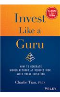 Invest Like a Guru: How to Generate Higher Returns at Reduced Risk with Value Investing