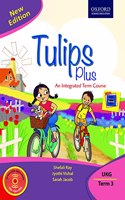 Tulips Plus (New Edition) UKG Term 3 Paperback â€“ 1 January 2018