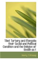 Tibet Tartary and Mongolia their Social and Political Condition and the Religion of Boodh as t