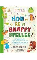 How to Be a Snappy Speller