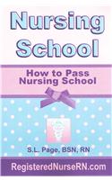 How to Pass Nursing School