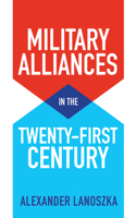 Military Alliances in the Twenty-First Century