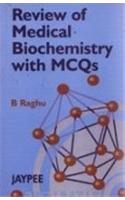 Review of Medical Biochemistry with MCQs