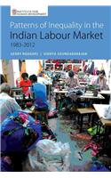 Patterns of Inequality in the Indian Labour Market: 1983-2012