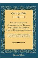 Perambulations of Cosmopolite, or Travels and Labors of Lorenzo Dow, in Europe and America: Including a Brief Account of His Early Life and Christian Experience, as Contained in His Journal; To Which Is Added His Chain, Journey from Babylon to Jeru