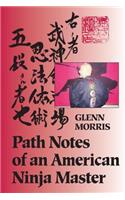 Path Notes of an American Ninja Master