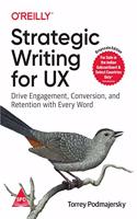 Strategic Writing for UX: Drive Engagement, Conversion, and Retention with Every Word