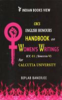 CBCS English Honours Handbook on Women's Writing (CC-11; Semester-V) for Calcutta University